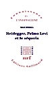 Heidegger, Primo Levi et le séquoia : la double inconscience