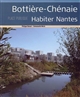 Bottière-Chénaie : habiter Nantes : = living in Nantes