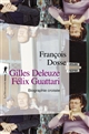 Gilles Deleuze et Félix Guattari : Biographie croisée
