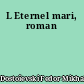L Eternel mari, roman