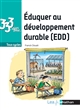 Éduquer au développement durable (EDD) : Tous cycles
