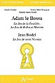 Adam le Bossu, "Le Jeu de la Feuillée", "Le Jeu de Robin et Marion", Jean Bodel, "Le Jeu de saint Nicolas"