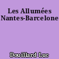 Les Allumées Nantes-Barcelone