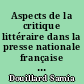 Aspects de la critique littéraire dans la presse nationale française : "Le figaro", "Libération", "Le monde" : 1
