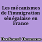 Les mécanismes de l'immigration sénégalaise en France