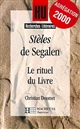 ["]Stèles" de Segalen : le rituel du livre