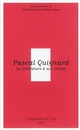 Pascal Quignard : la littérature à son Orient : [Rencontre organisée le 16 novembre 2013 à la maison franco-japonaise à Tokyo