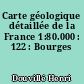 Carte géologique détaillée de la France 1:80.000 : 122 : Bourges