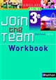 Join the team : anglais 3e : A2-B1 : workbook : édition 2013