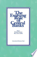 The evolving role of central banks : papers presented at the fifth seminar on central banking, Washington, D.C., November 5-15, 1990
