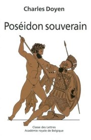 Poséidon souverain : contribution à l'histoire religieuse de la Grèce mycénienne et archaïque