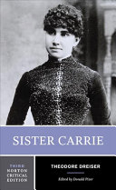 Sister Carrie : an authoritative text, backgrounds, and sources criticism