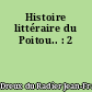 Histoire littéraire du Poitou.. : 2