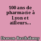 100 ans de pharmacie à Lyon et ailleurs...