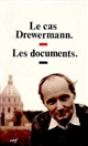Le cas Drewermann : les documents