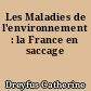 Les Maladies de l'environnement : la France en saccage