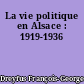 La vie politique en Alsace : 1919-1936