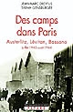 Des camps dans Paris : Austerlitz, Lévitan, Bassano : juillet 1943-août 1944