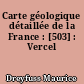 Carte géologique détaillée de la France : [503] : Vercel