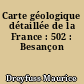 Carte géologique détaillée de la France : 502 : Besançon