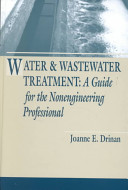 Water & wastewater treatment : a guide for the nonengineering professional