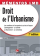 Droit de l'urbanisme : les conditions de l'occupation du sol et de l'espace, l'aménagement, le contrôle, le financement, le contentieux