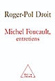 Michel Foucault : entretiens