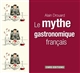 Le mythe gastronomique français