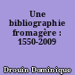 Une bibliographie fromagère : 1550-2009