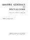Histoire générale du socialisme : Tome IV : De 1945 à nos jours