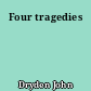 Four tragedies