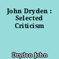 John Dryden : Selected Criticism