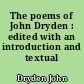 The poems of John Dryden : edited with an introduction and textual notes