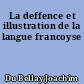 La deffence et illustration de la langue francoyse