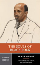 The souls of black folk : authoritative text, contexts, criticism