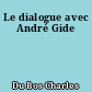 Le dialogue avec André Gide