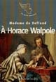 A Horace Walpole