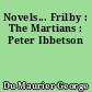 Novels... Frilby : The Martians : Peter Ibbetson