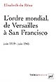 L'ordre mondial, de Versailles à San Francisco : juin 1919 - juin 1945