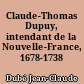 Claude-Thomas Dupuy, intendant de la Nouvelle-France, 1678-1738
