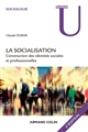 La socialisation : construction des identités sociales et professionnelles