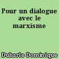 Pour un dialogue avec le marxisme