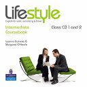 Lifestyle : english for work, socializing and travel : Intermediate coursebook : class CD 1 and 2