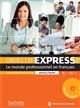 Objectif express : 2 : le monde professionnel en français : B1-B2.1