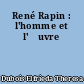 René Rapin : l'homme et l'œuvre
