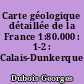 Carte géologique détaillée de la France 1:80.000 : 1-2 : Calais-Dunkerque