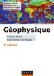 Géophysique : cours et exercices corrigés