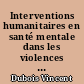 Interventions humanitaires en santé mentale dans les violences de masse