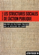 Les structures sociales de l'action publique : analyser les politiques publiques avec la sociologie des champs