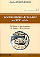 Les travailleurs de la Loire au XIXe siècle : le fleuve et ses riverains, de Saumur à Bouchemaine